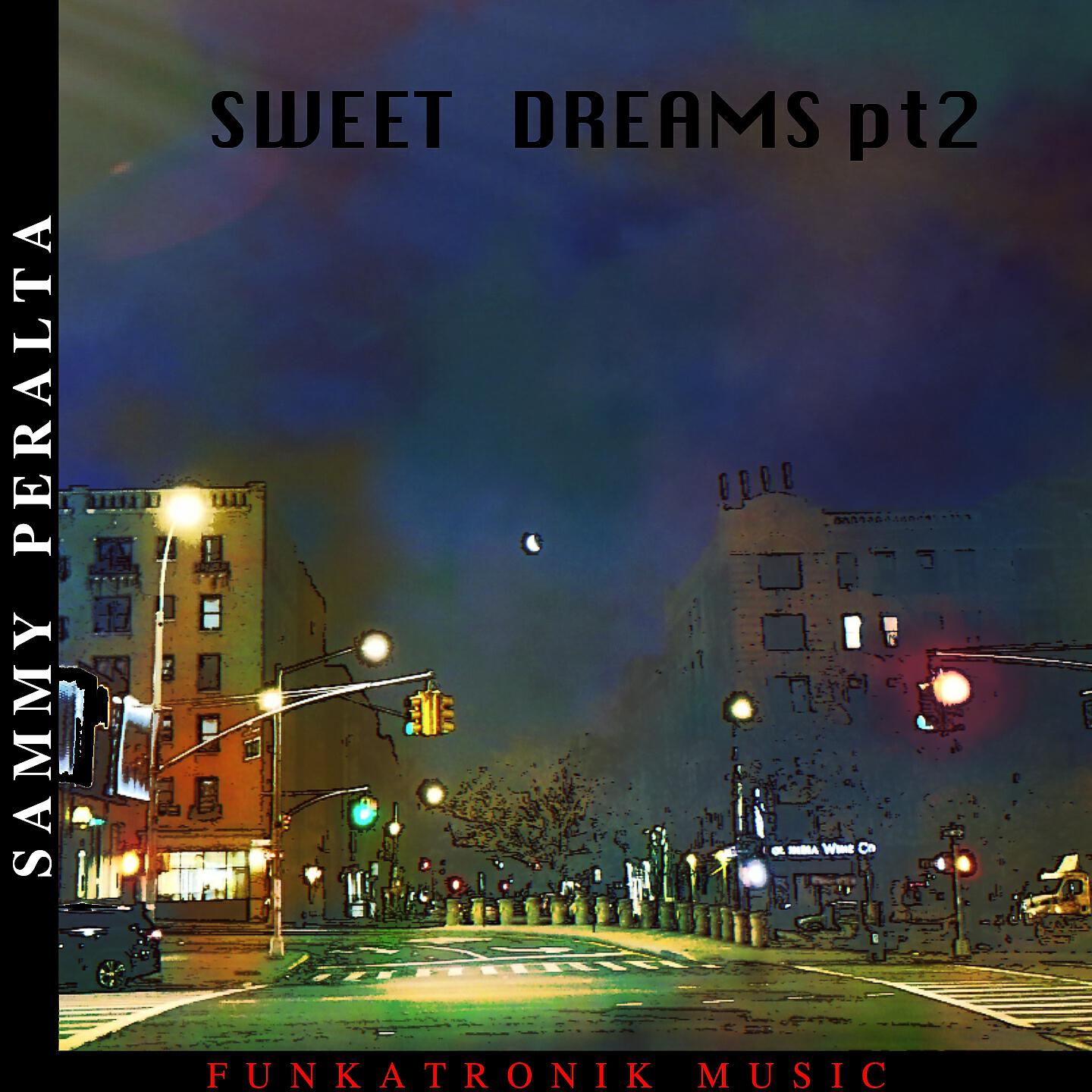 Sammy Peralta - Sweet Dreams (Sammy Peralta & Daniel Verdun Remix)