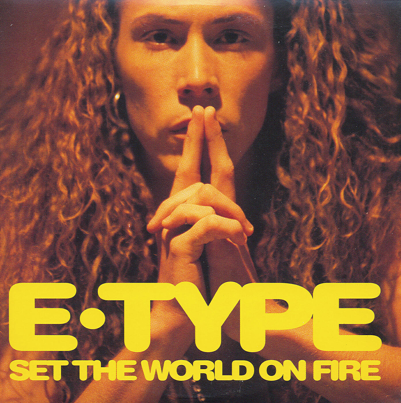 E-Type - Set The World On Fire (7