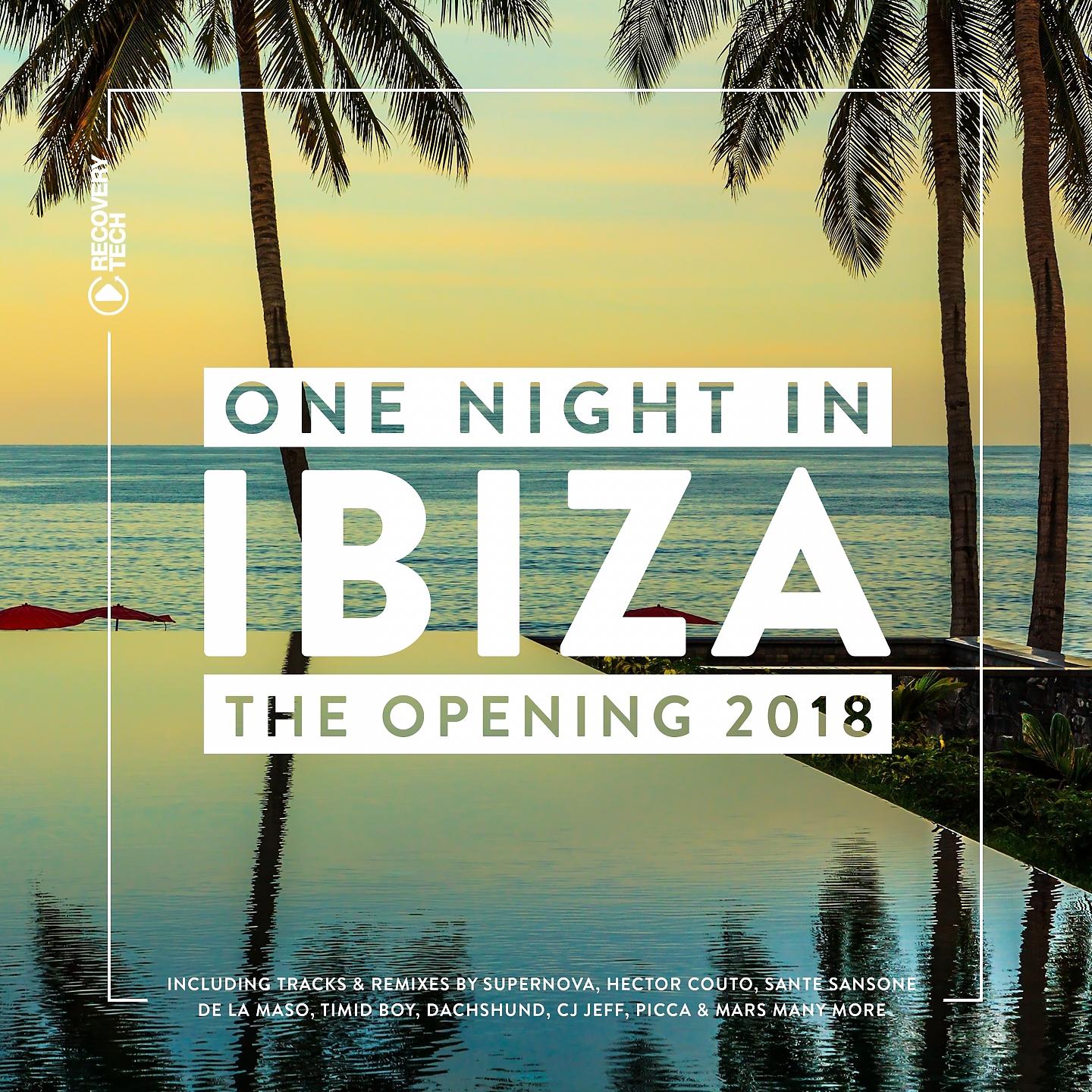 Постер альбома One Night In Ibiza - The Opening 2018
