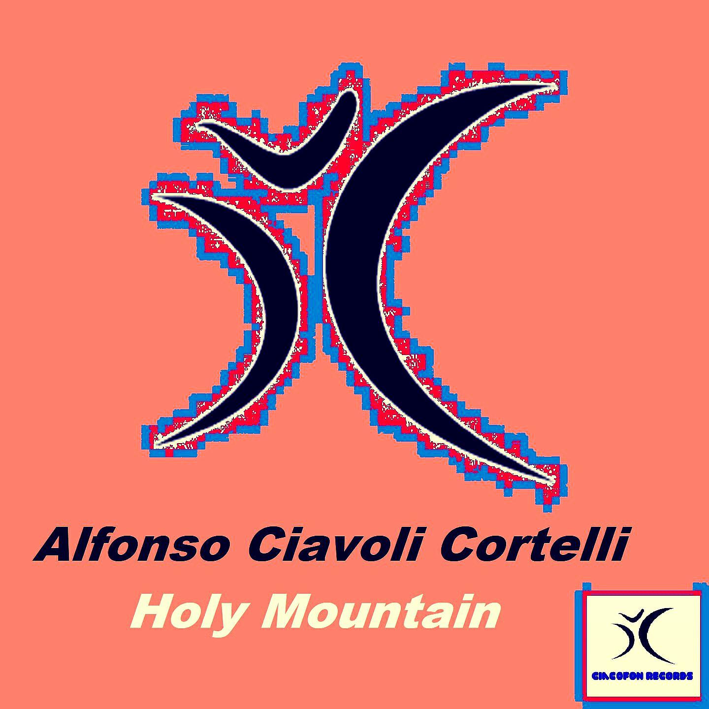 Alfonso Ciavoli Cortelli - Holy Mountain (Radio Edit)