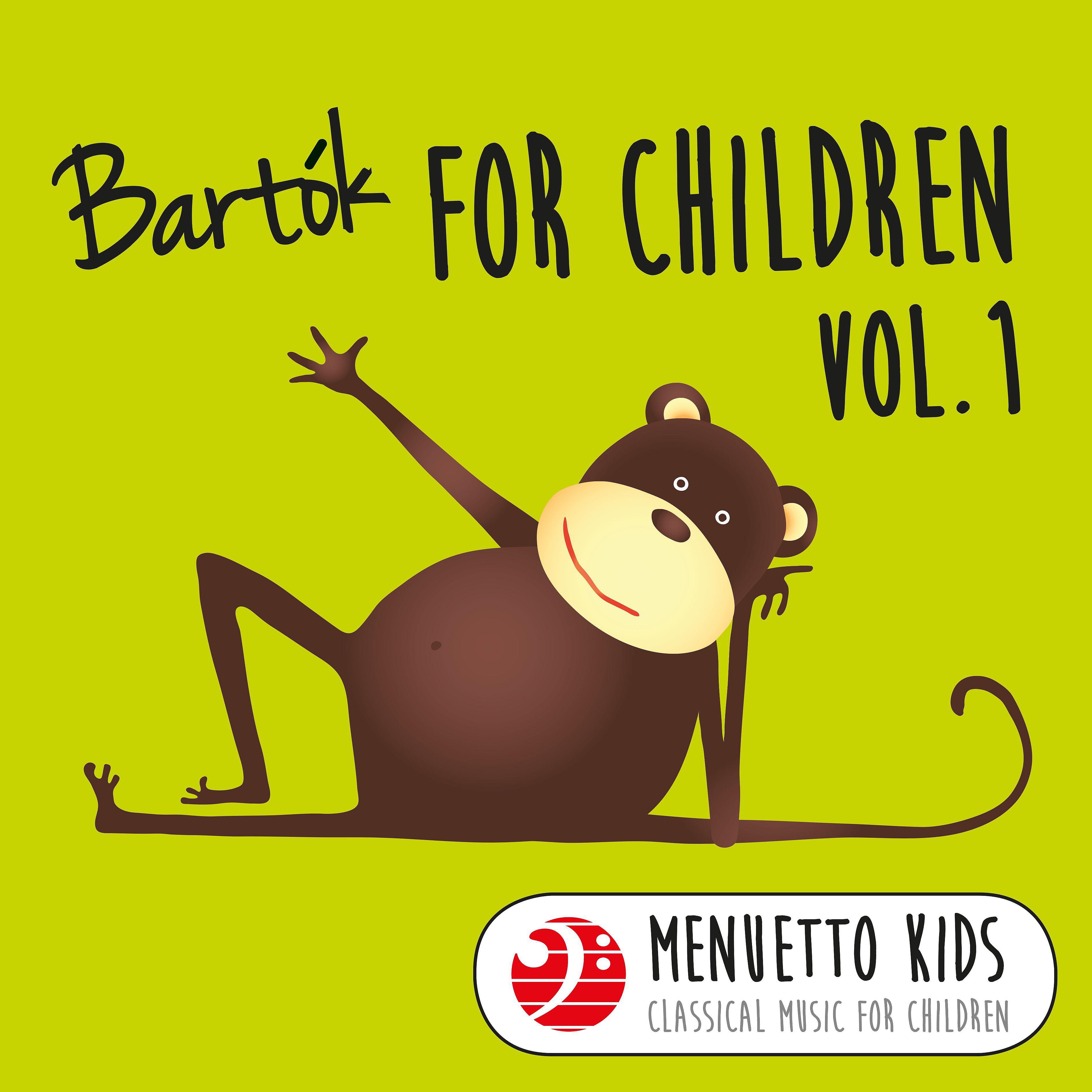 Постер альбома Bartók: For Children, Sz. 42, Vol. 1 (Menuetto Kids - Classical Music for Children)