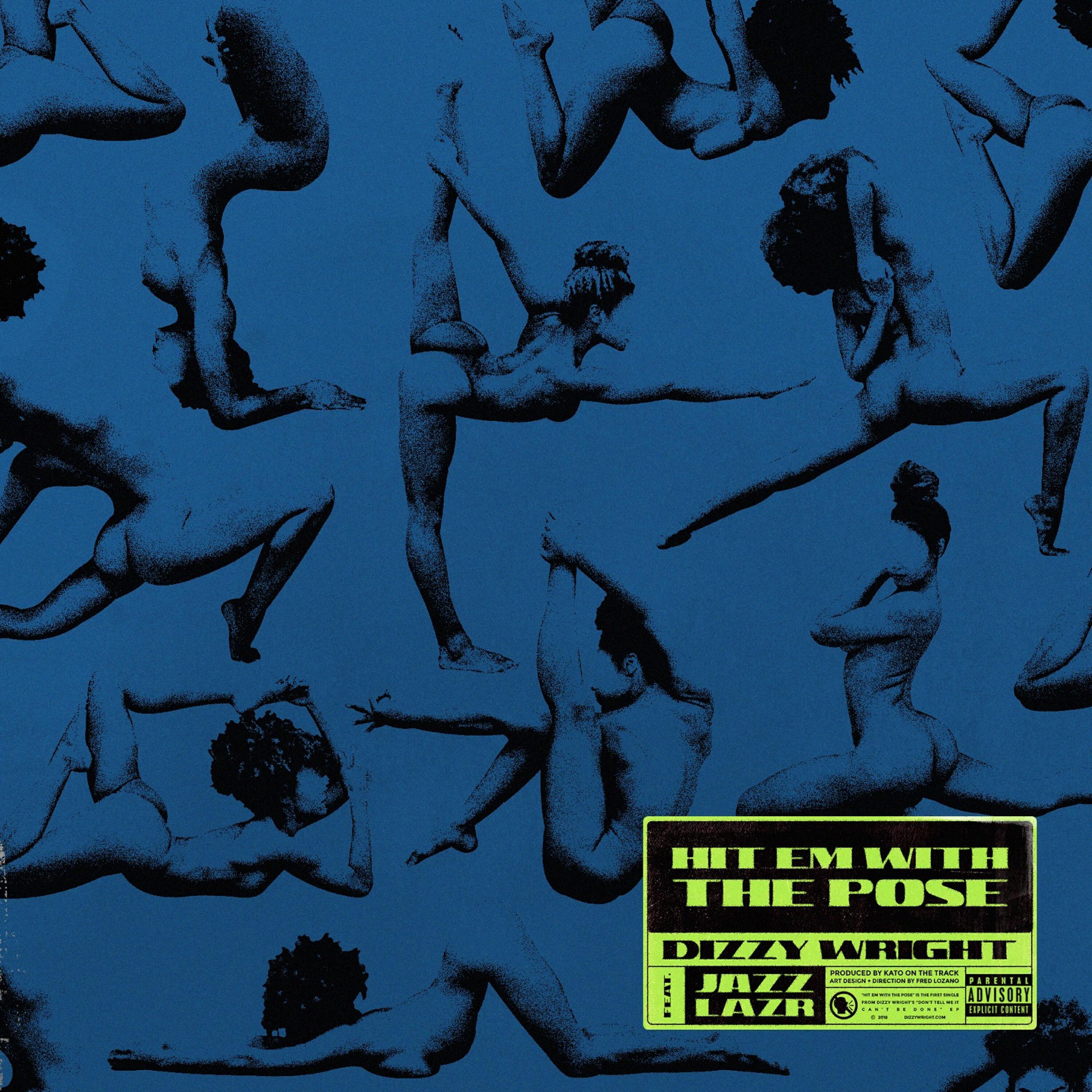 Dizzy Wright - HIT EM WITH THE POSE (feat. Jazz Lazr)