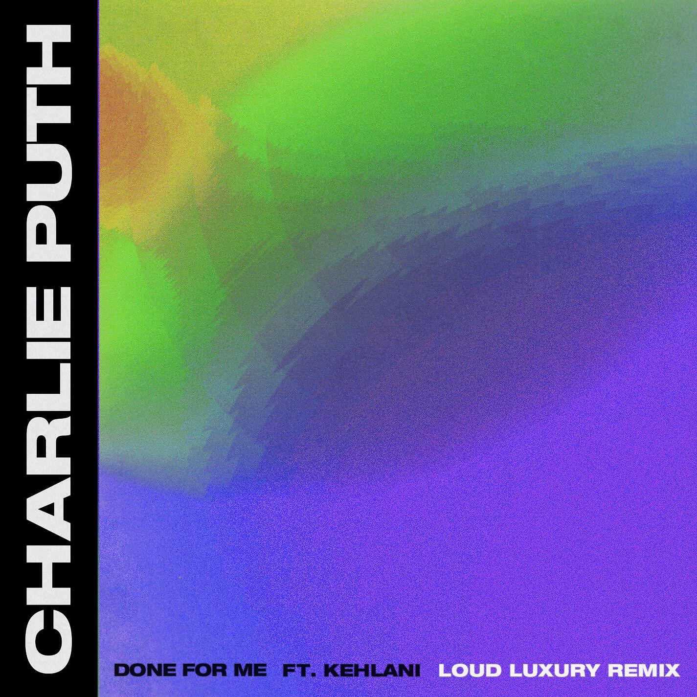 Charlie Puth - Done For Me (feat. Kehlani) [Loud Luxury Remix]