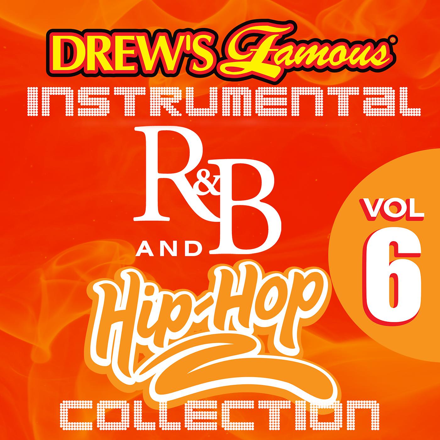 Постер альбома Drew's Famous Instrumental R&B And Hip-Hop Collection Vol. 6