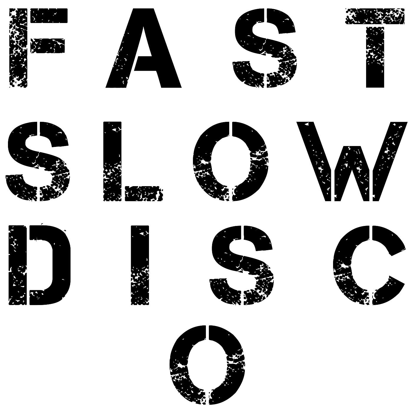 Постер альбома Fast Slow Disco