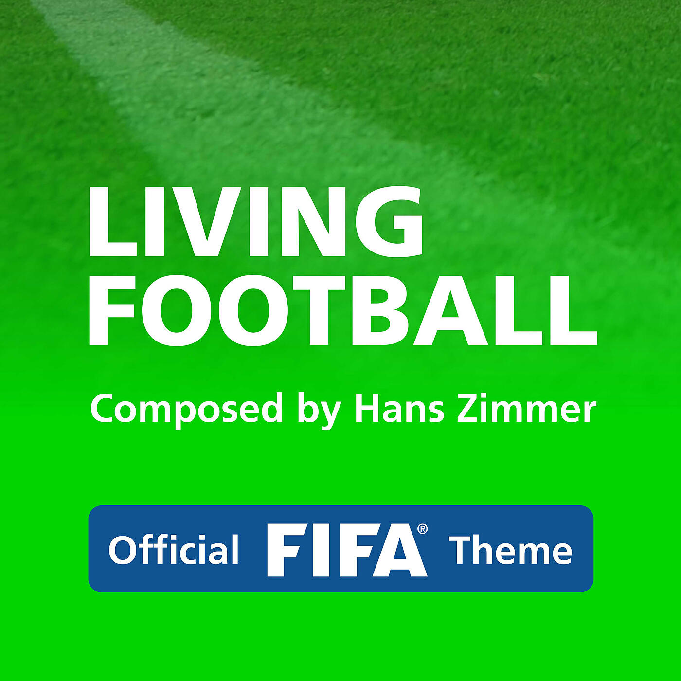 Hans Zimmer - Living Football (Official FIFA Theme)