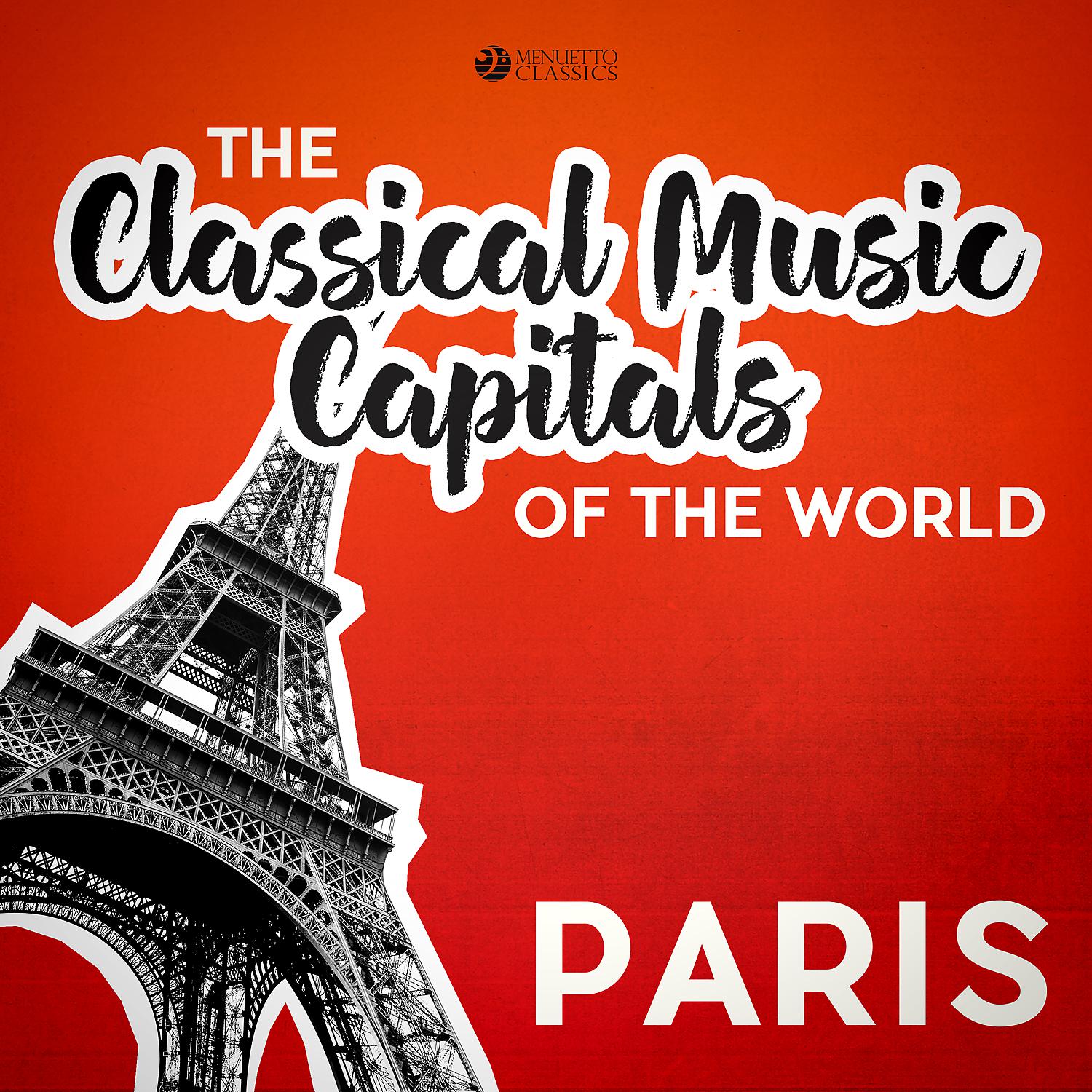 Постер альбома Classical Music Capitals of the World: Paris