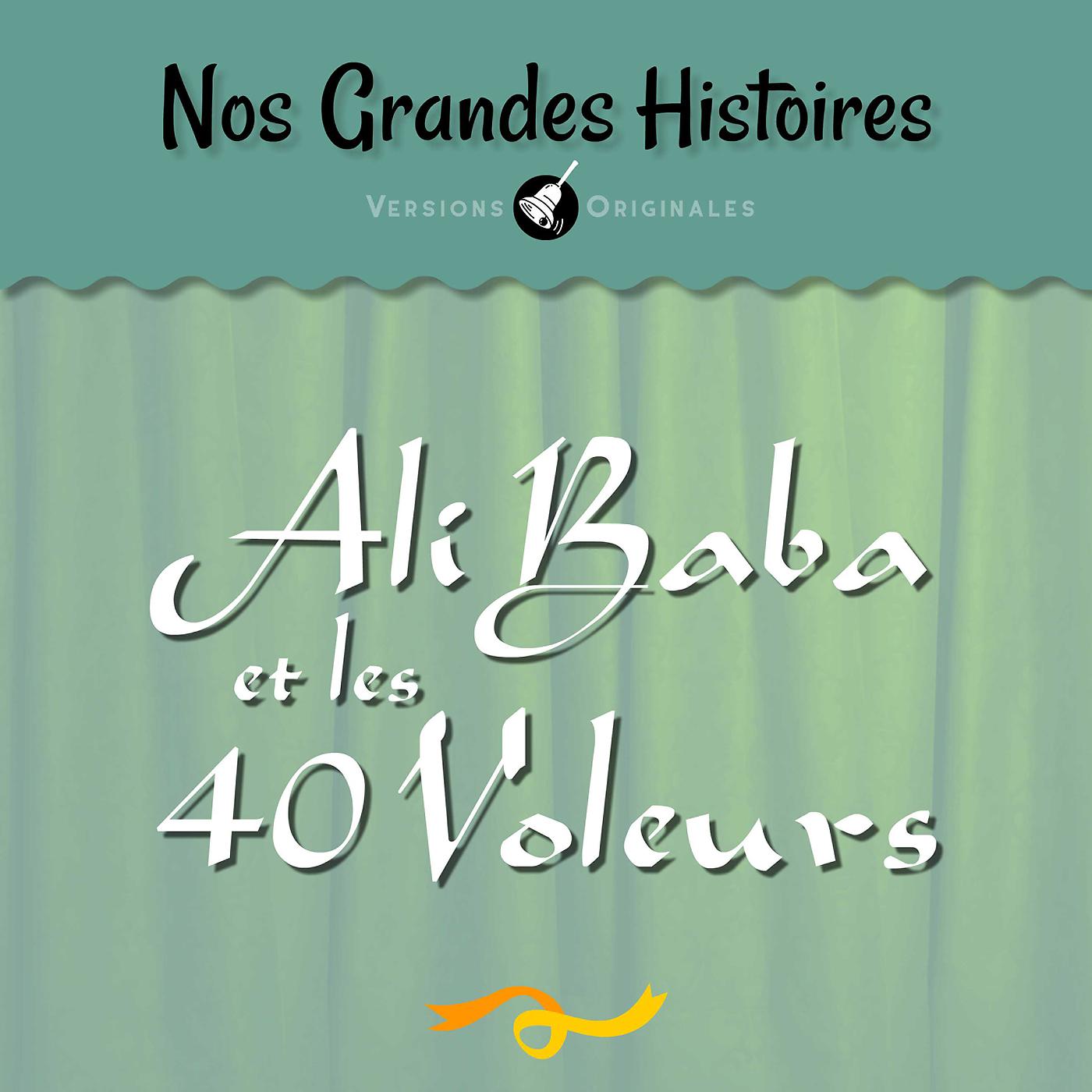 Постер альбома Nos grandes histoires : Ali Baba et les 40 voleurs