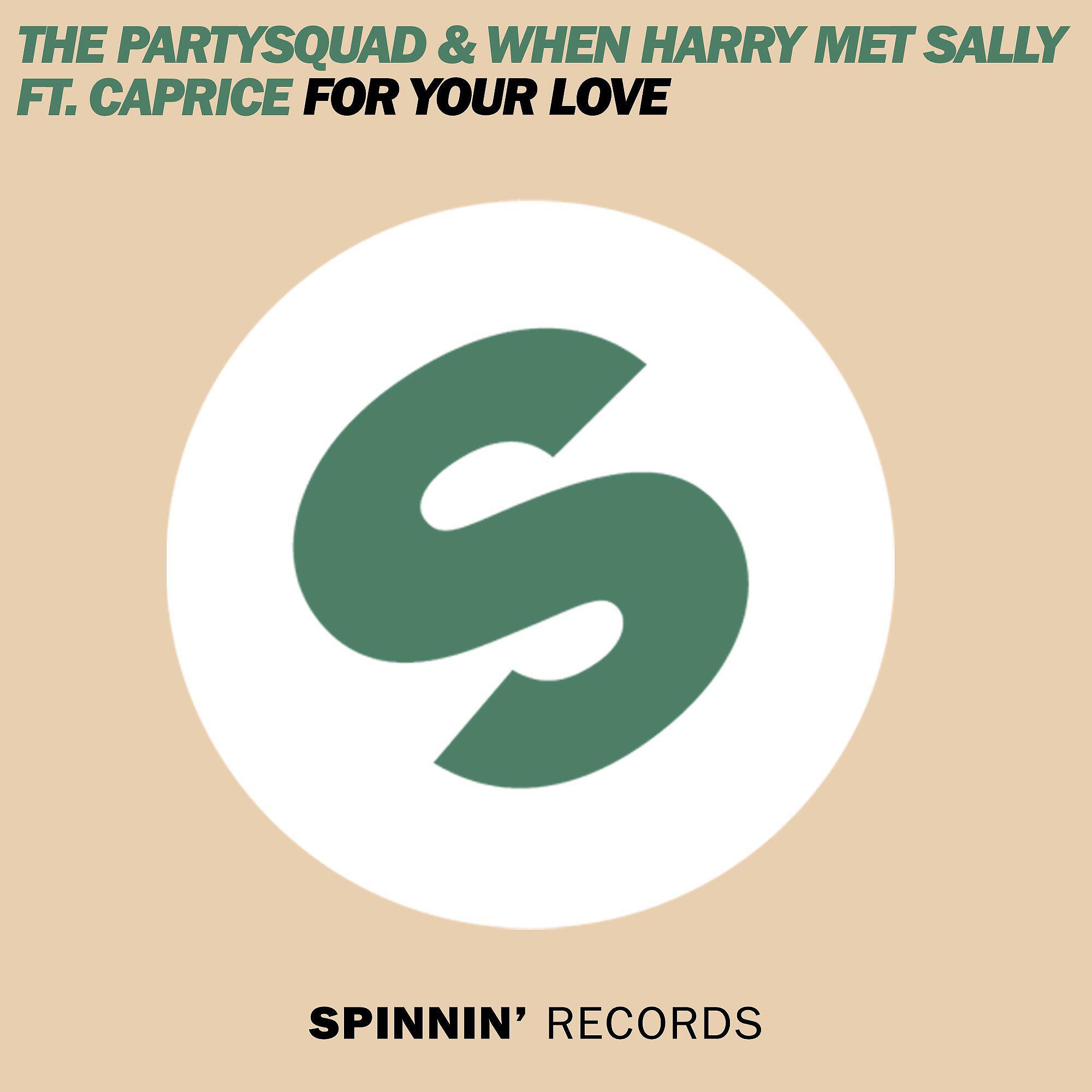 The Partysquad - For Your Love (feat. Caprice) [Olav Basoski Remix]