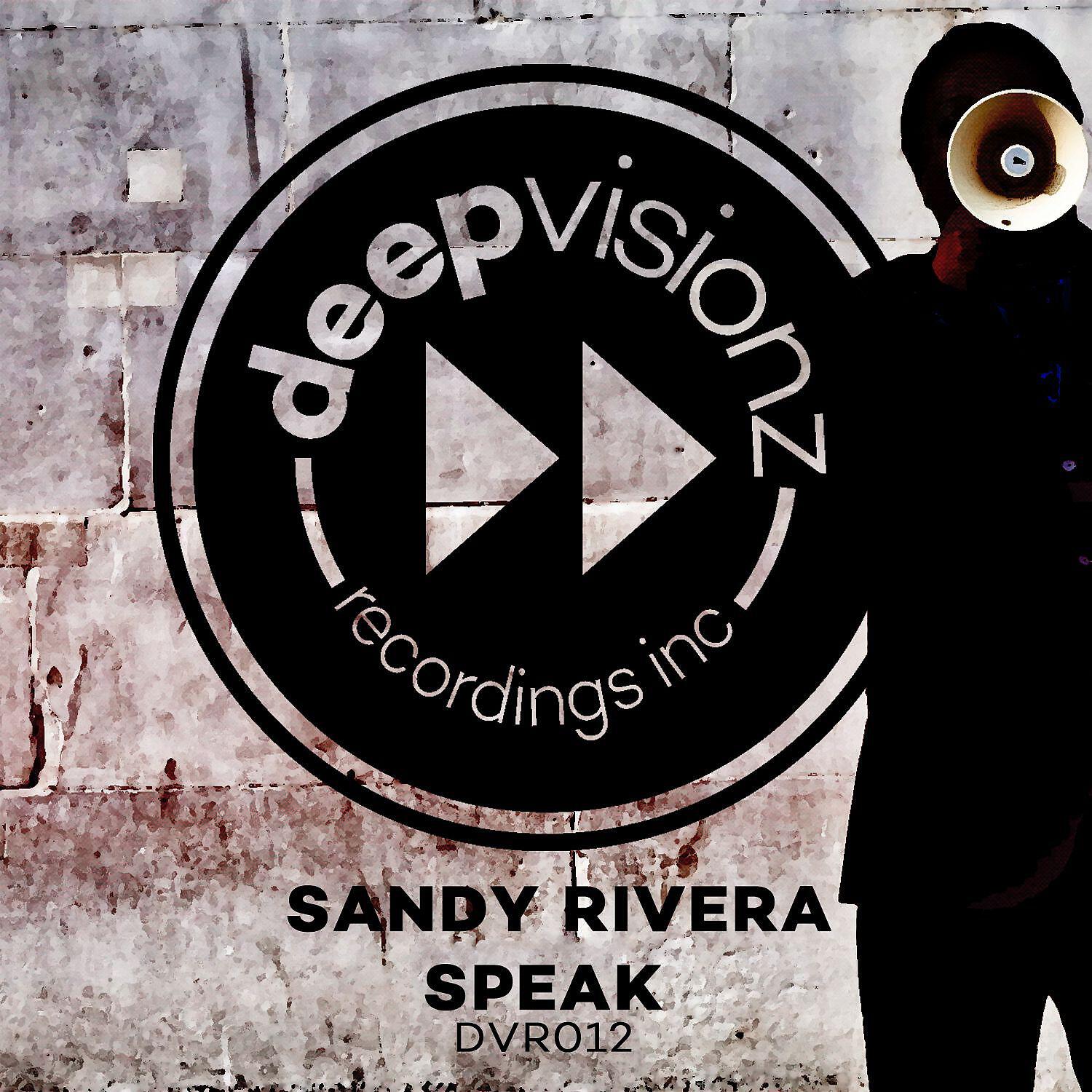 Sandy Rivera - Speak (Instrumental Mix)