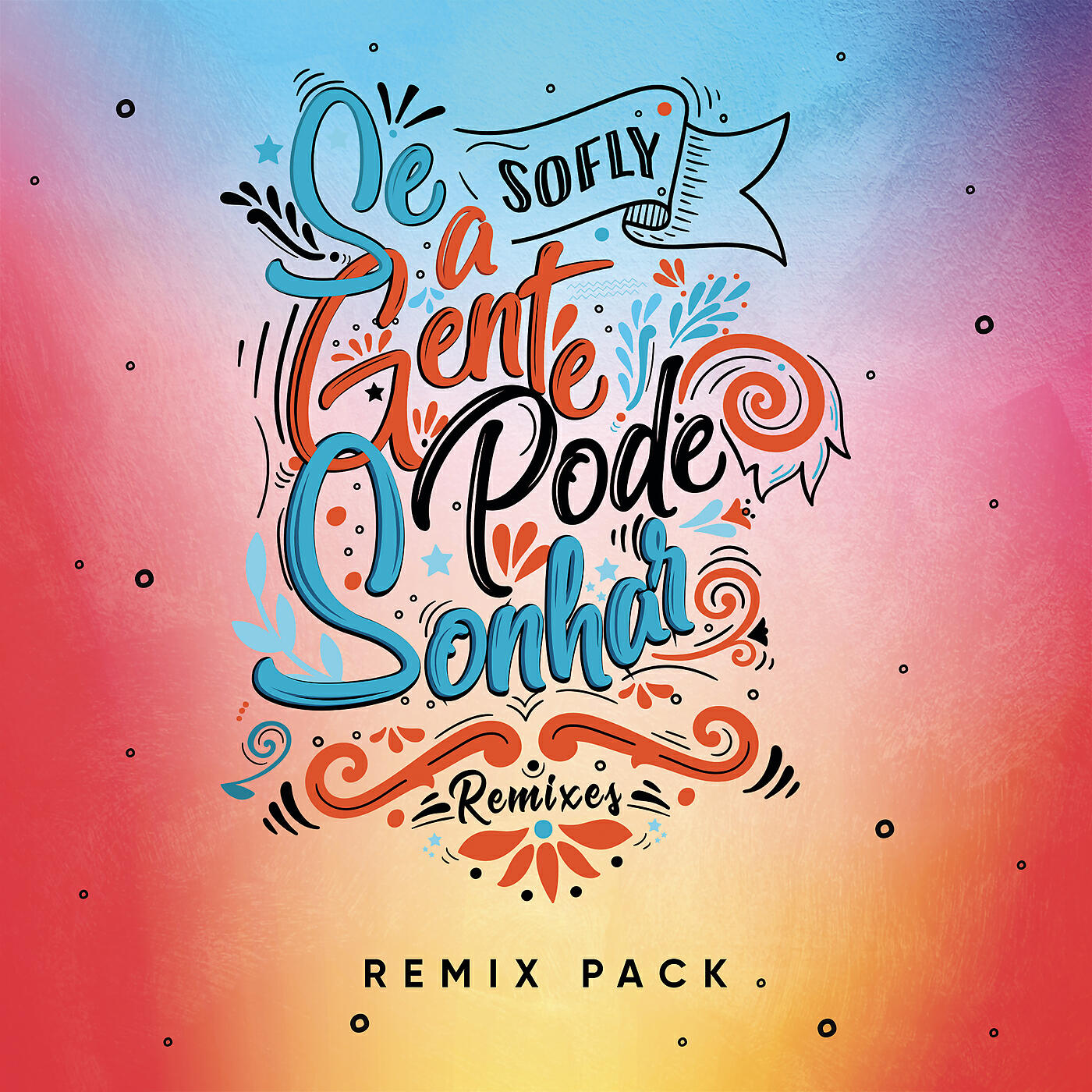 SoFly - Se a Gente Pode Sonhar (Zerky Remix) (Radio Mix)