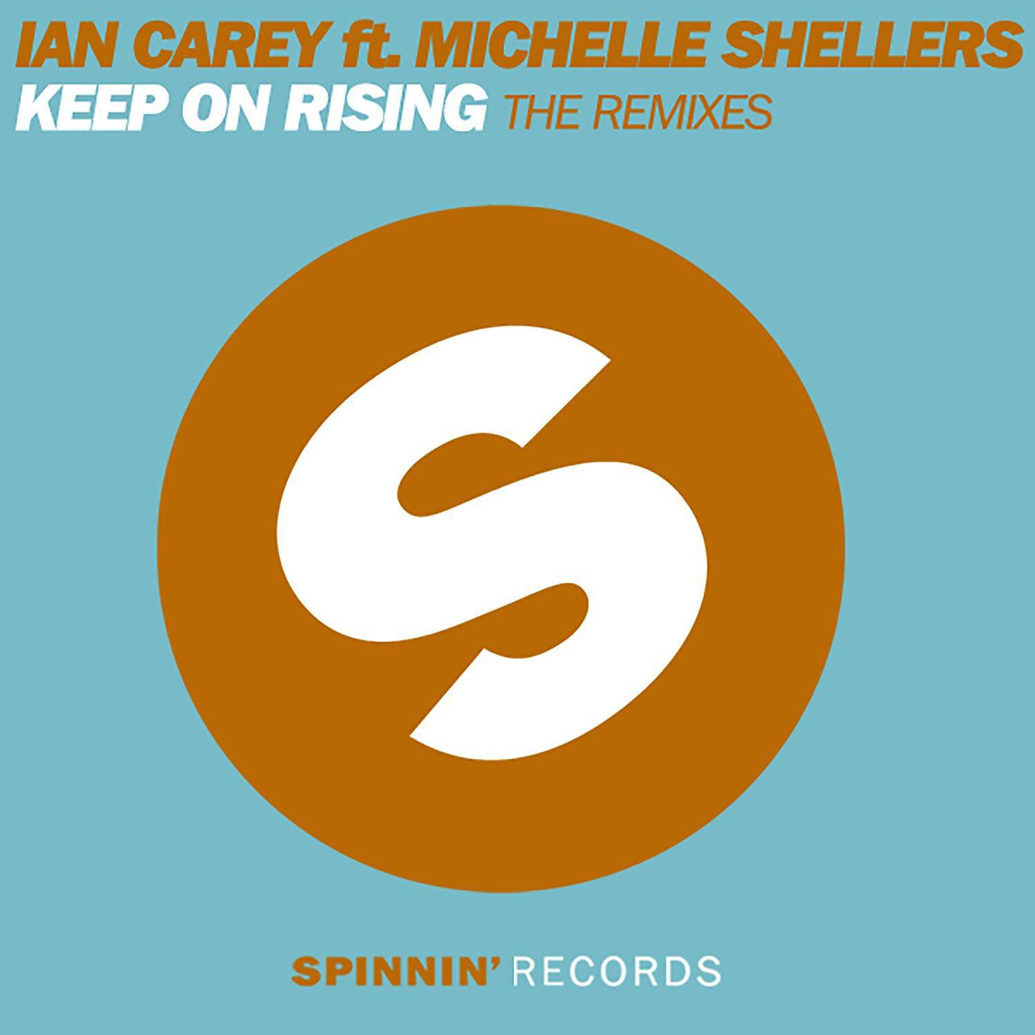 Ian Carey - Keep On Rising (feat. Michelle Shellers) [Nicky Romero Remix]
