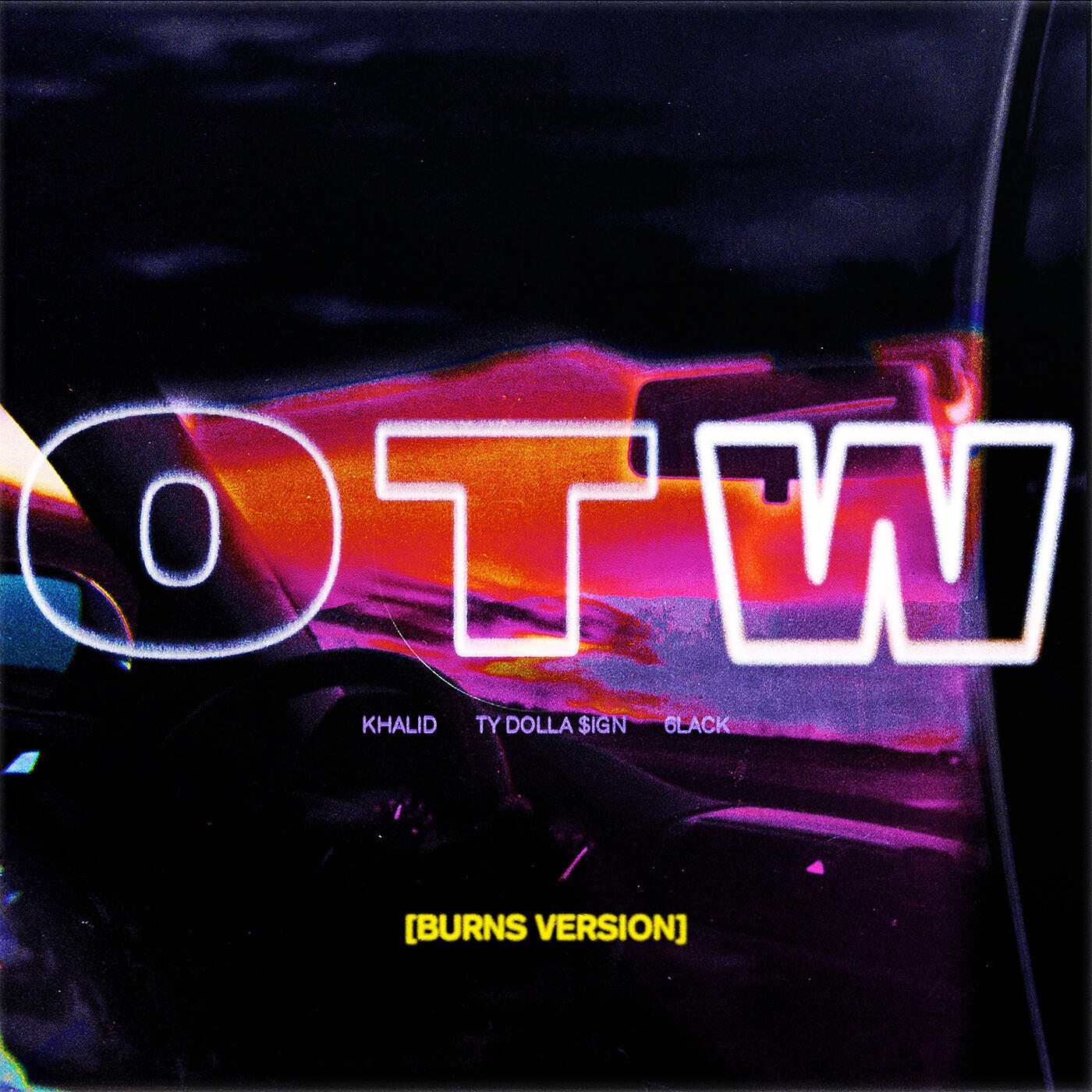 Khalid - OTW (BURNS Version)