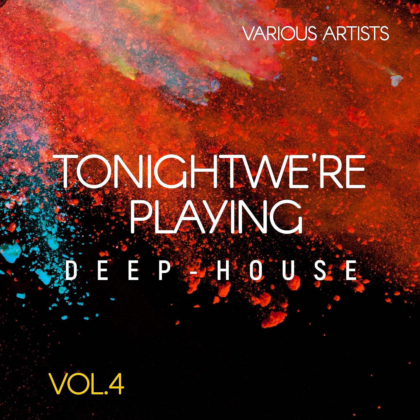 Постер альбома Tonight We're Playing Deep-House, Vol. 4