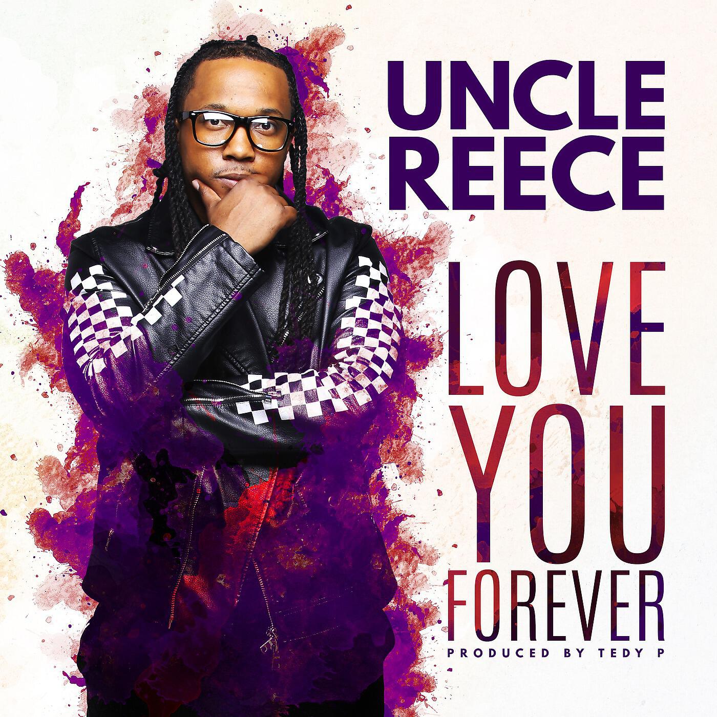 Uncle Reece - Love You Forever