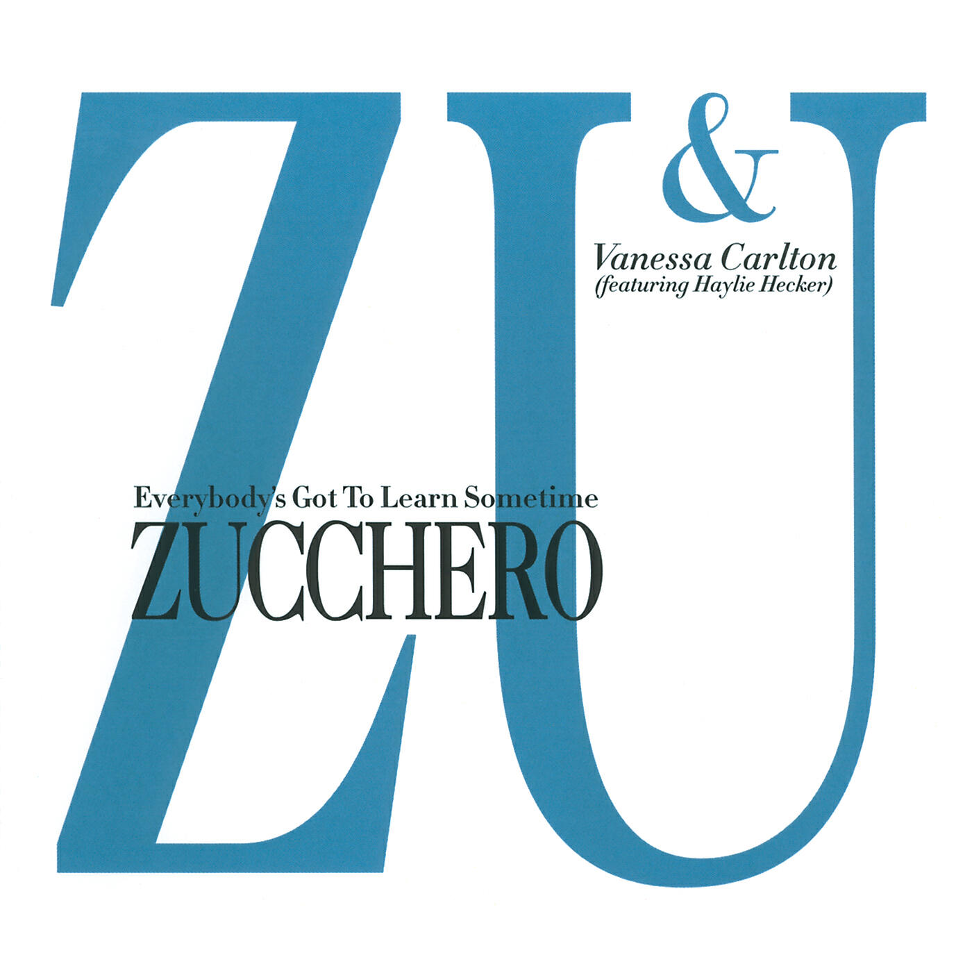 Zucchero - Everybody's Got To Learn Sometime