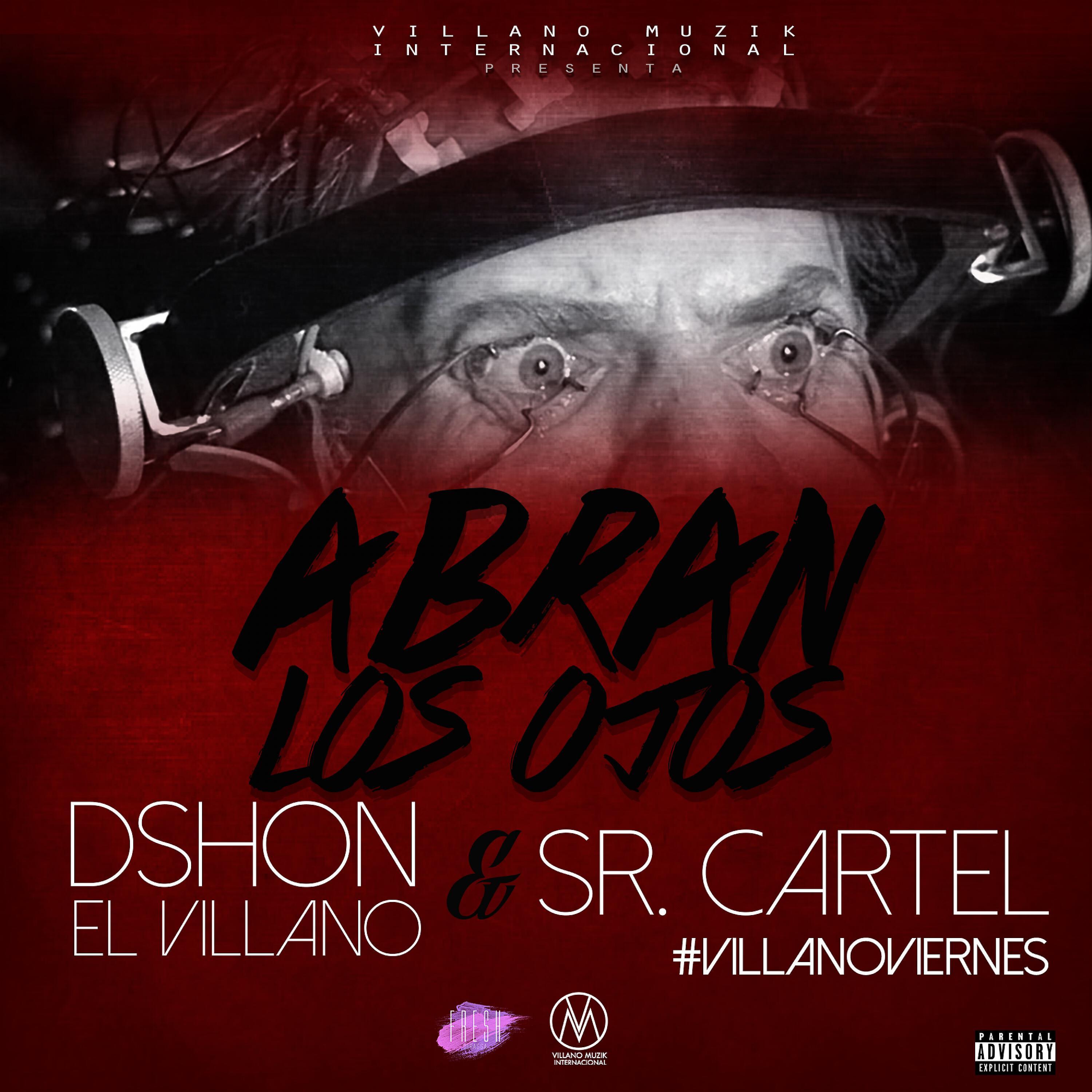 Dshon El Villano - Abran Los Ojos (feat. Sr Cartel)