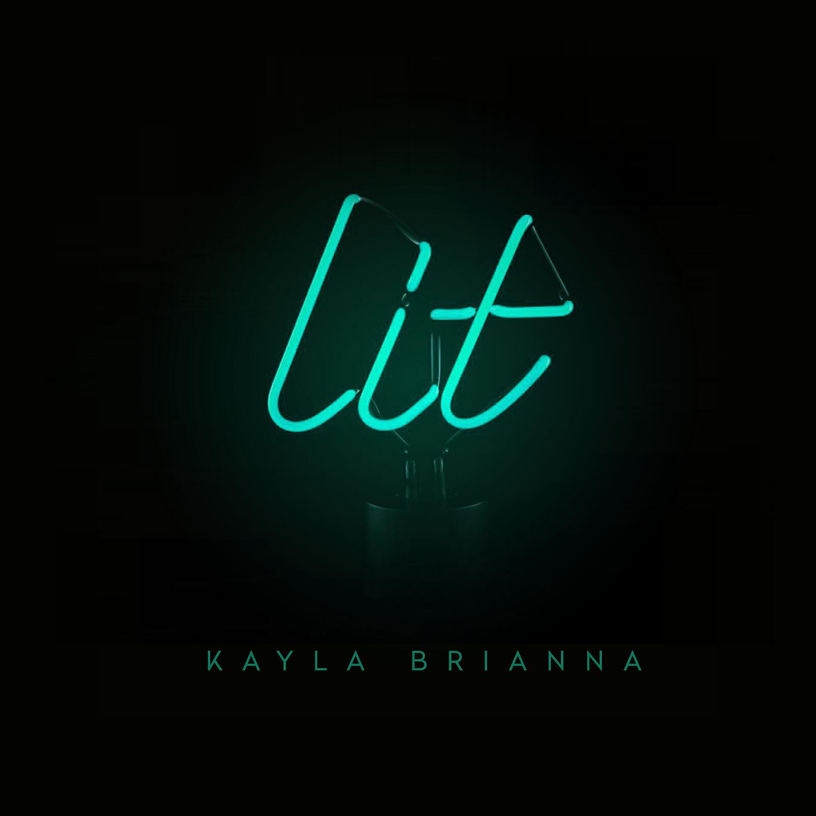 Kayla Brianna - Lit