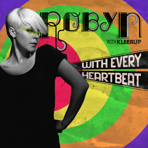 Robyn - With Every Heartbeat - with Kleerup (Kenson Remix)