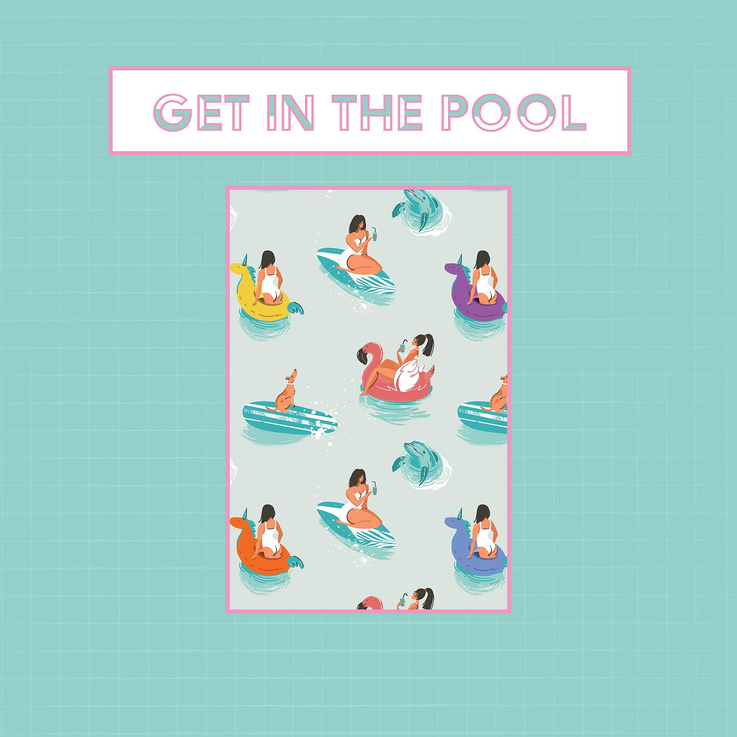Постер альбома GET IN THE POOL