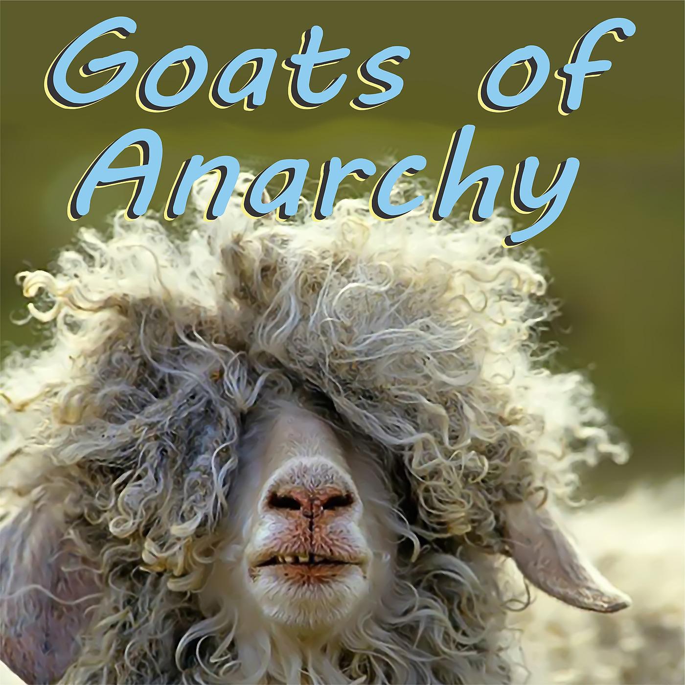 Постер альбома Goats of Anarchy