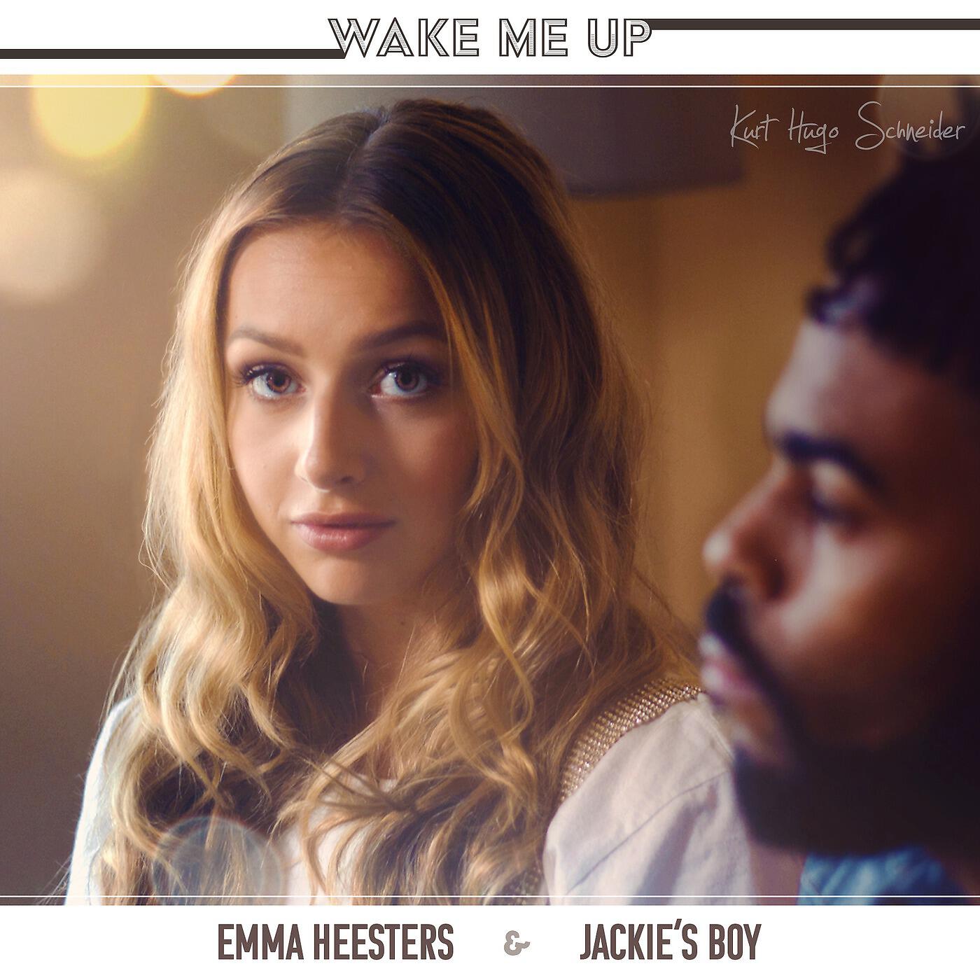 Kurt Hugo Schneider, Emma Heesters & Jackie's Boy - Wake Me Up