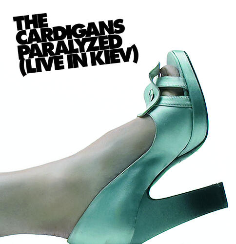The Cardigans - Paralyzed (Live in Kiev, Ukraine / 2003)