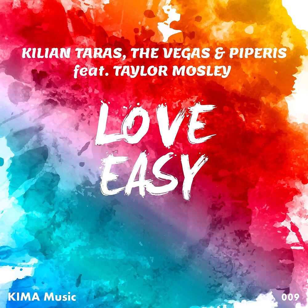 Kilian Taras, The Vegas & Piperis feat. Taylor Mosley - Love Easy (Zakkov Remix Radio Edit)