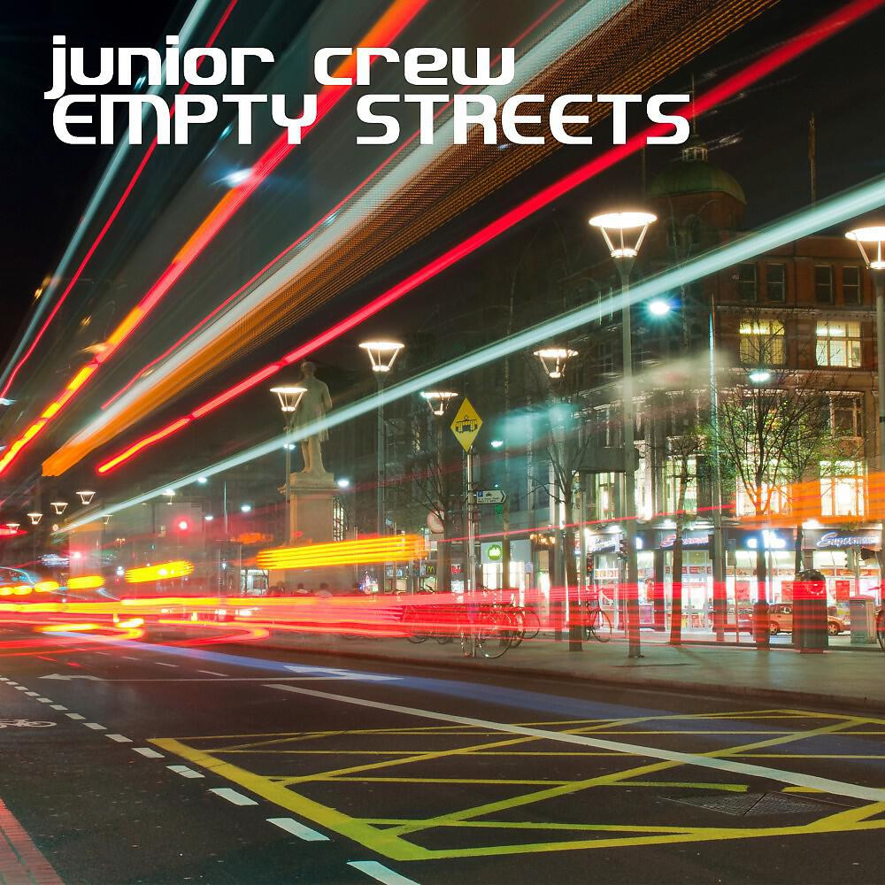 Junior Crew - Empty Streets (Club Mix)