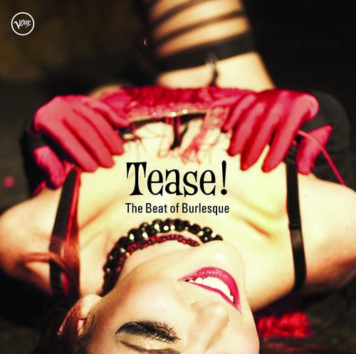Постер альбома Tease: The Beat Of Burlesque