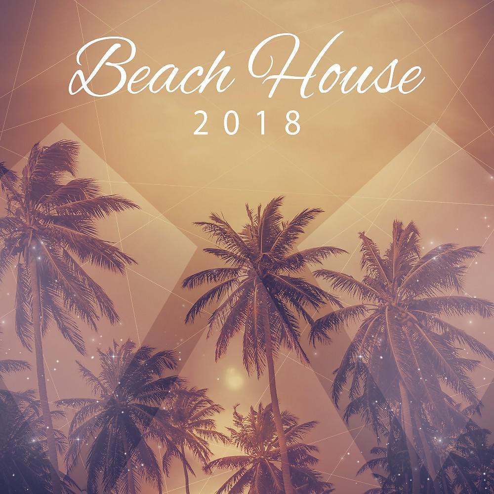 Постер альбома Beach House 2018