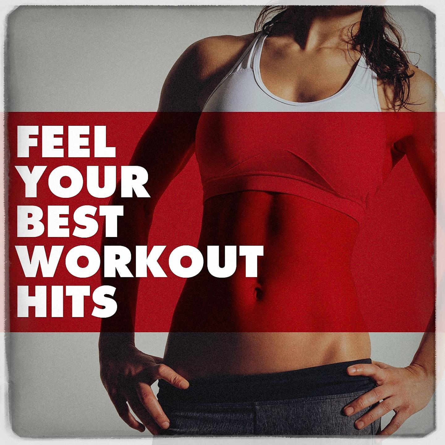 Постер альбома Feel Your Best Workout Hits