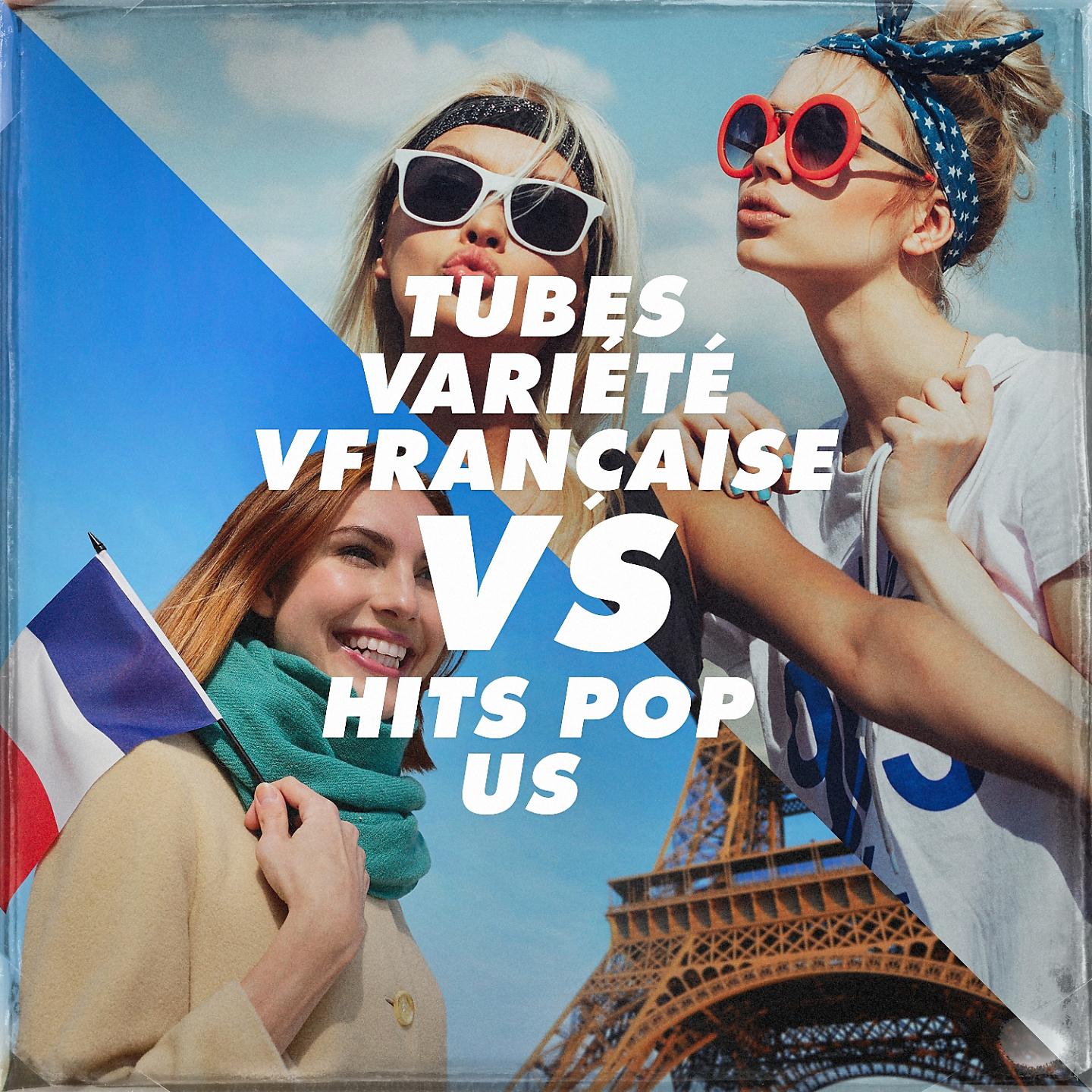 Постер альбома Tubes Variété Française vs. Hits Pop Us