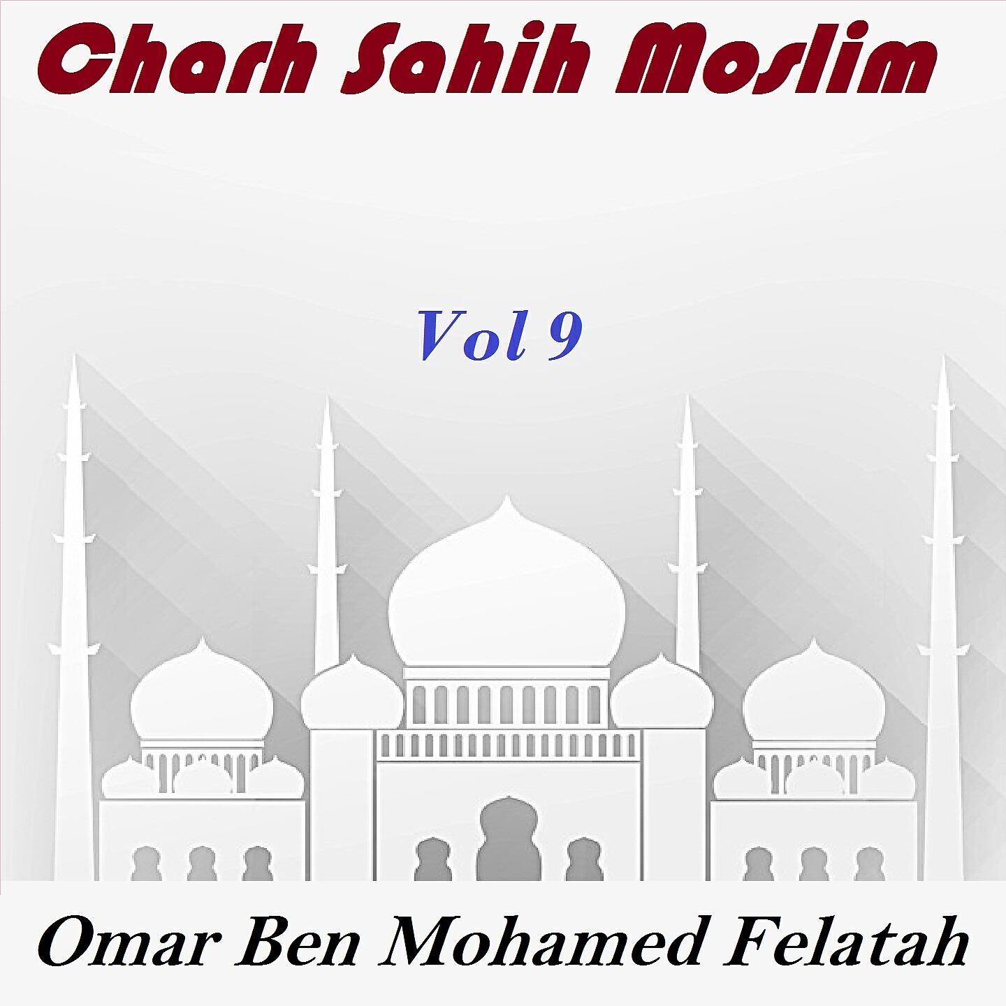 Omar Ben Mohamed Felatah - Charh Sahih Moslim, Pt.2