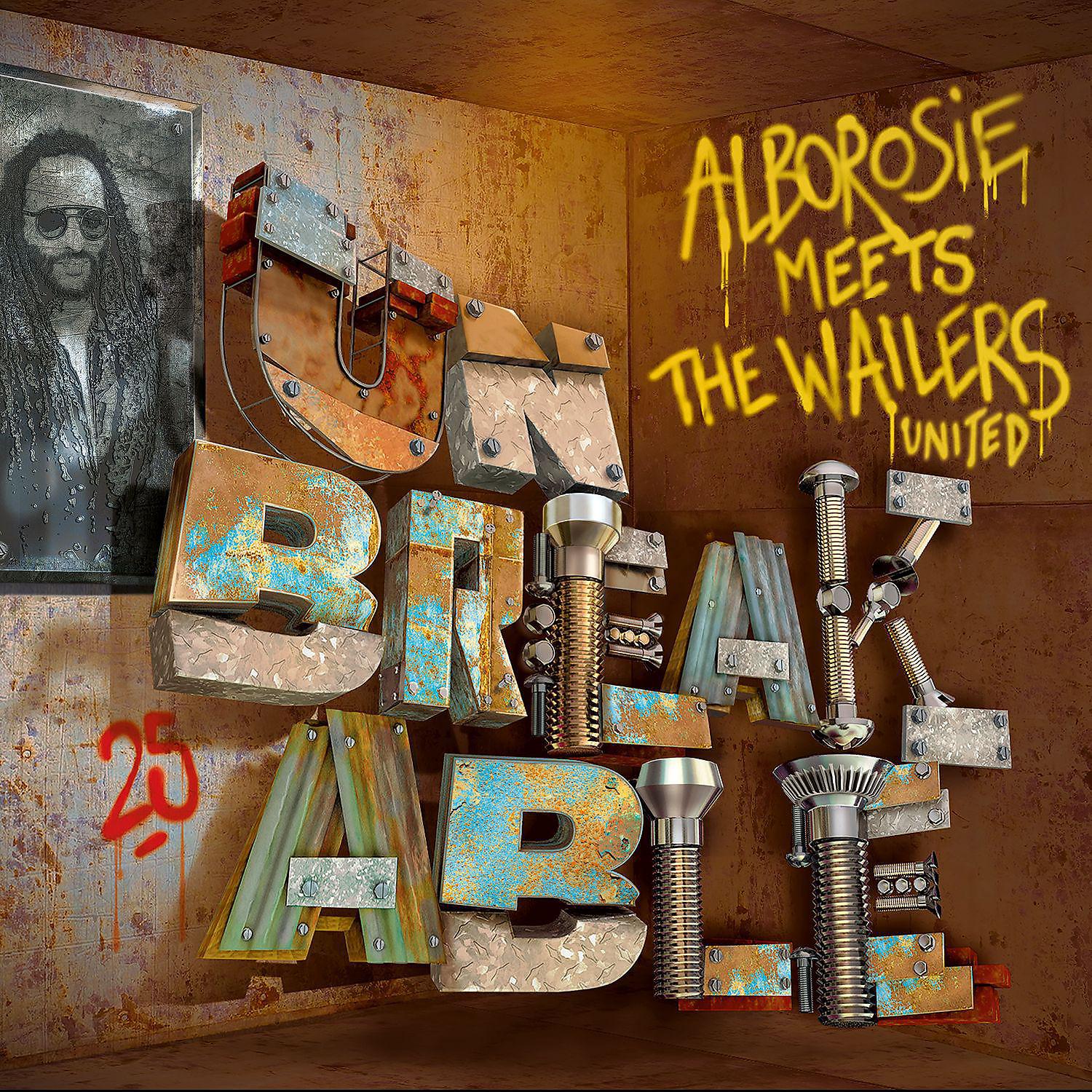 Постер альбома Unbreakable: Alborosie Meets The Wailers United