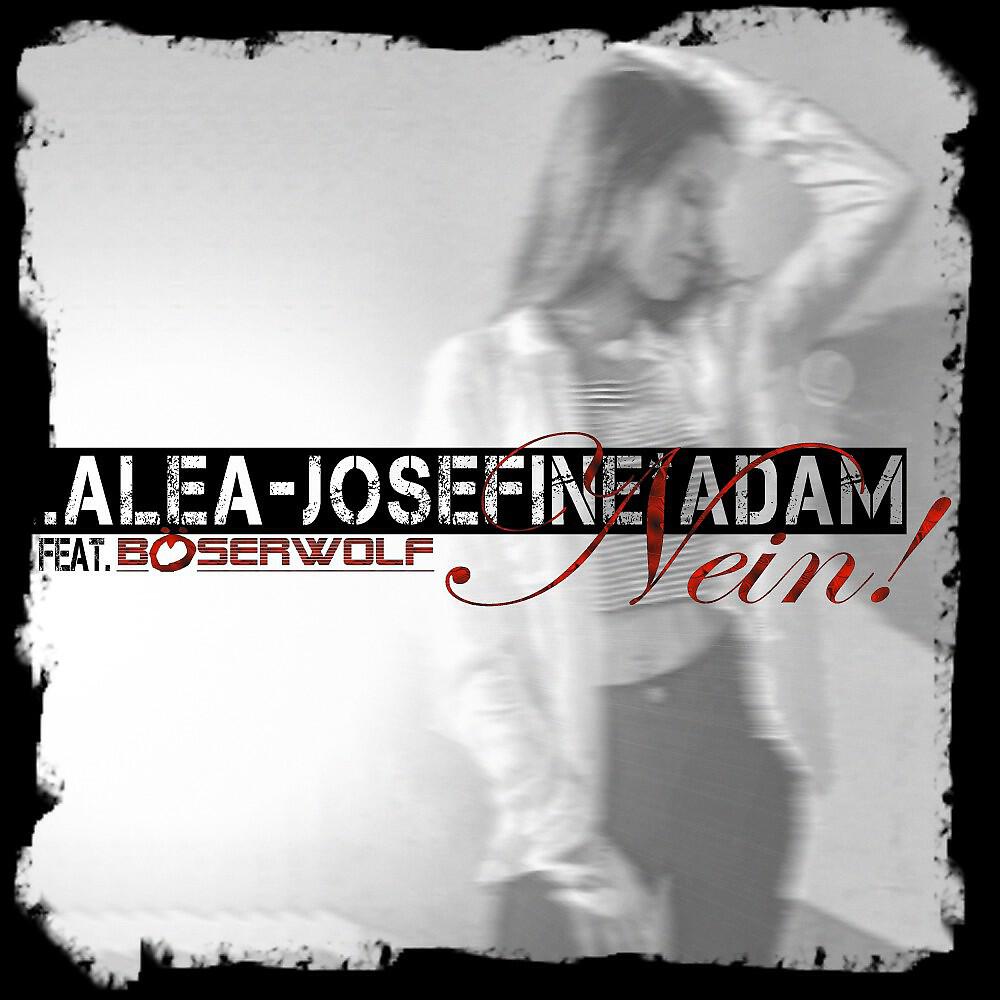 Alea Josefine Adam - Nein! (Dub-Rock-Radio Edition)