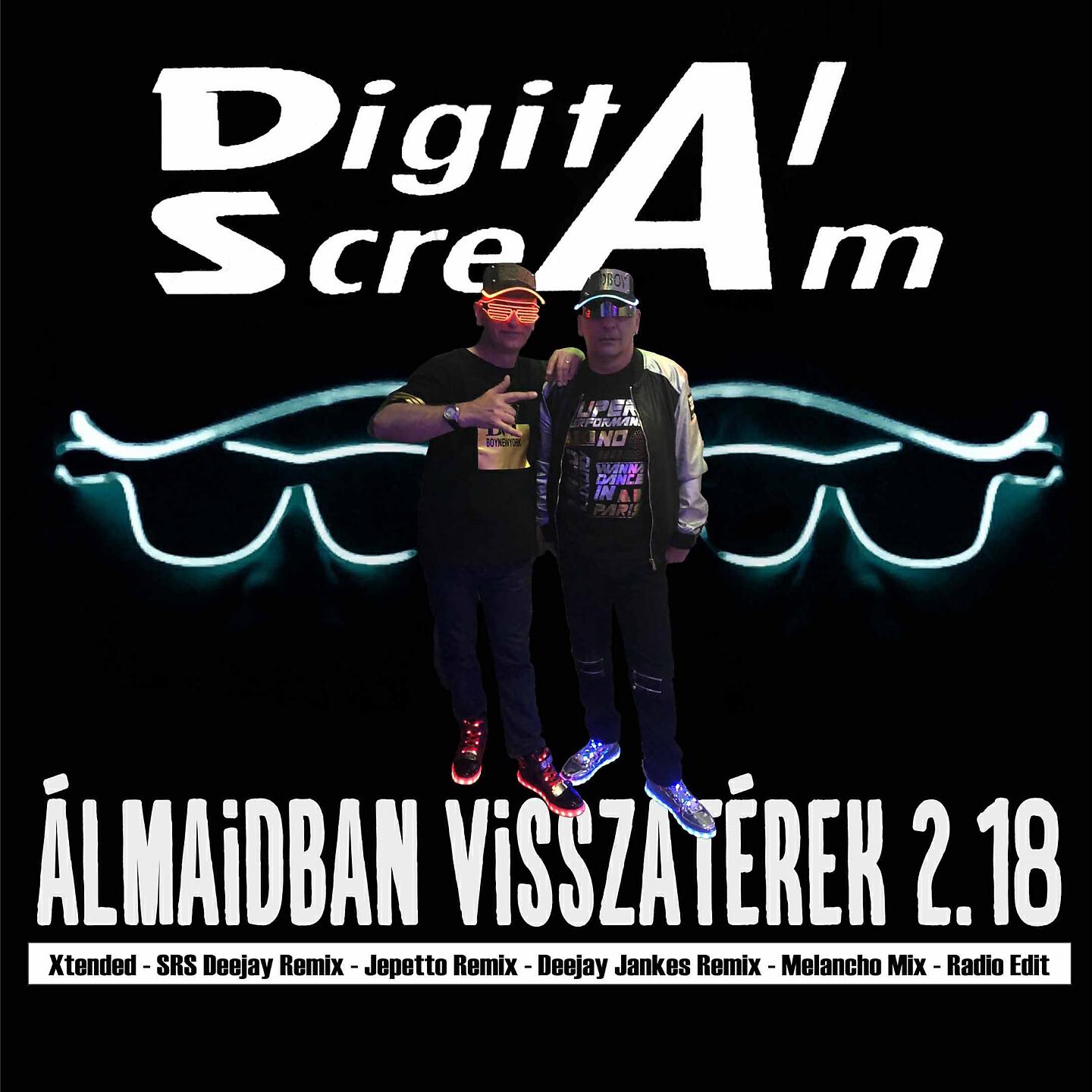 DIGITAL SCREAM - Álmaidban Visszatérek 2.18 (Deejay Jankes Remix)