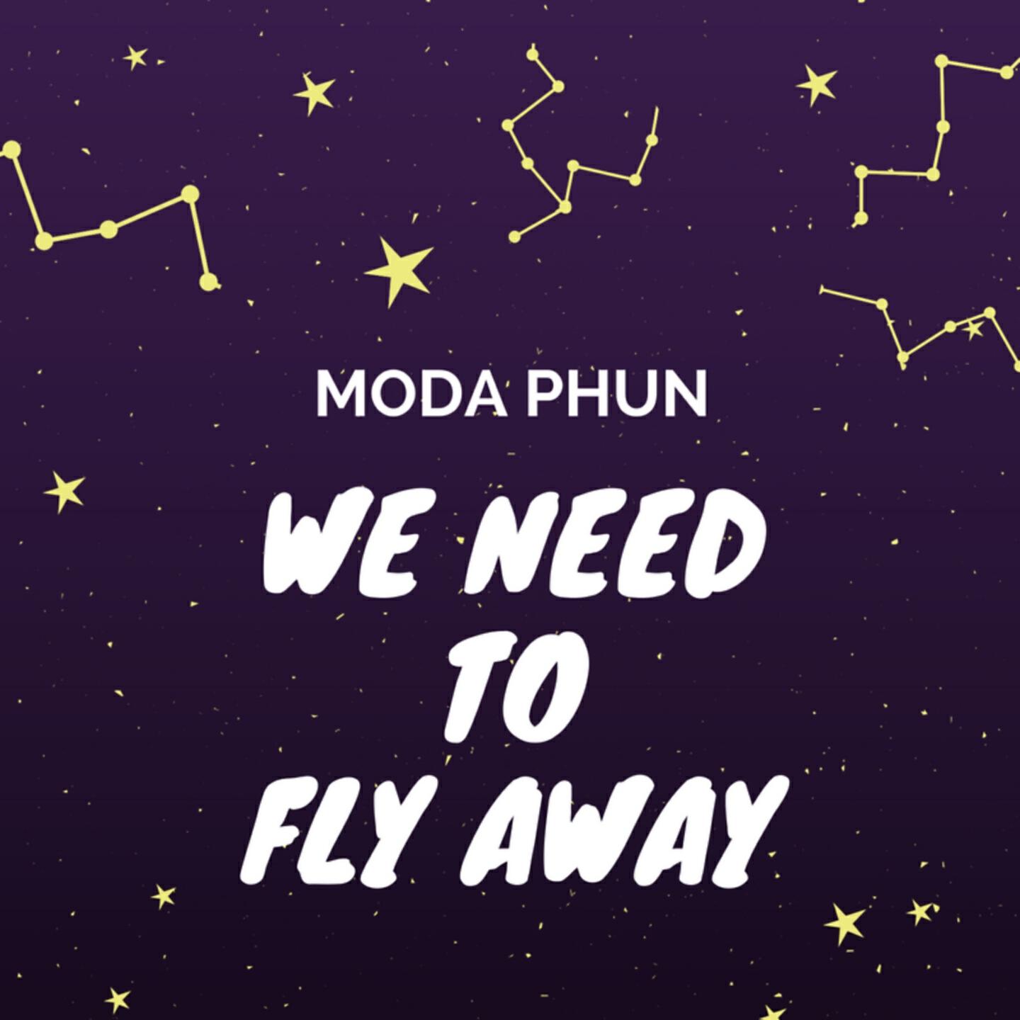 MODA PHUN - We Need to Fly Away (Jacopo Galeazzi Radio Edit)