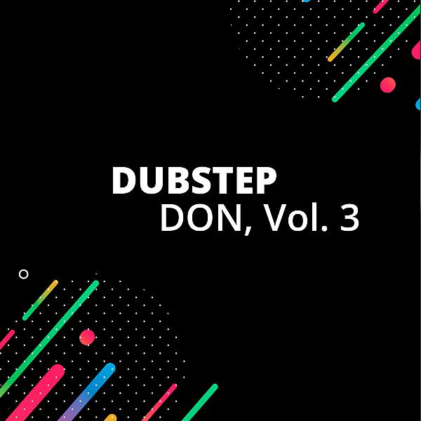 Постер альбома Dubstep Don, Vol. 3