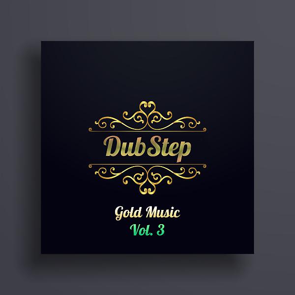 Постер альбома Dubstep Gold, Vol. 3
