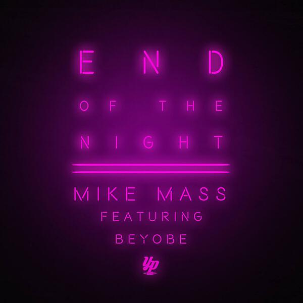 Mike Mass - End of the Night (feat. BEYOBE)