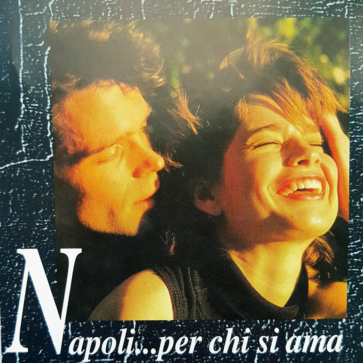 Постер альбома Napoli... Per chi si ama