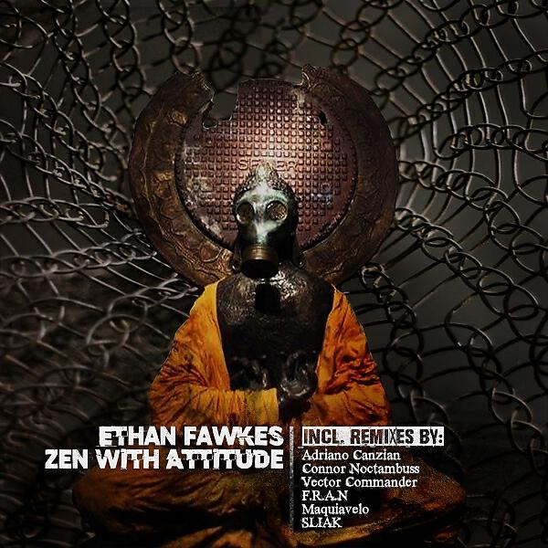 Ethan Fawkes - Zen With Attitude (SLIAK Remix)