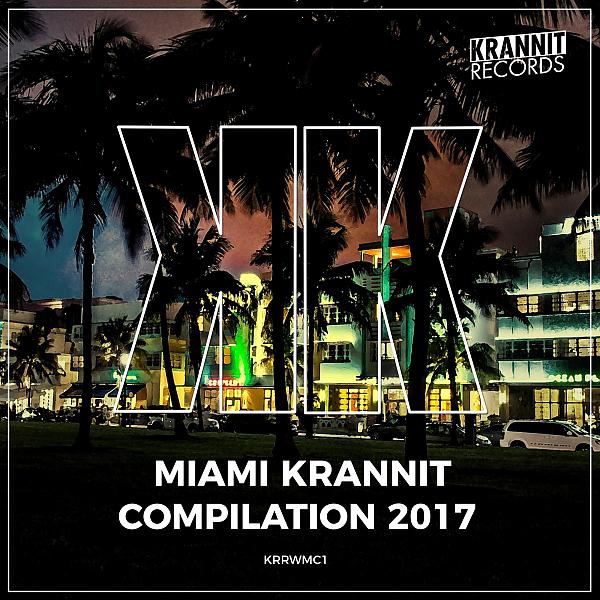 Постер альбома Miami Krannit Compilation 2017