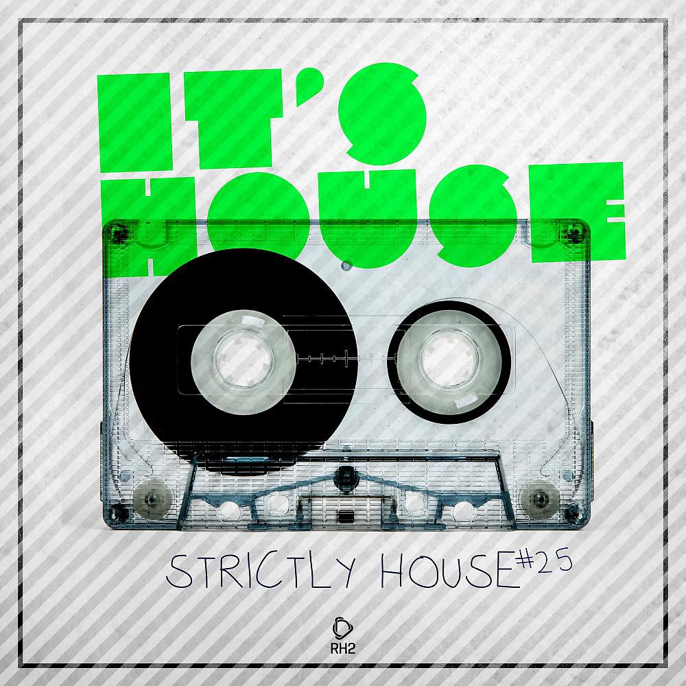 Постер альбома It's House - Strictly House, Vol. 25