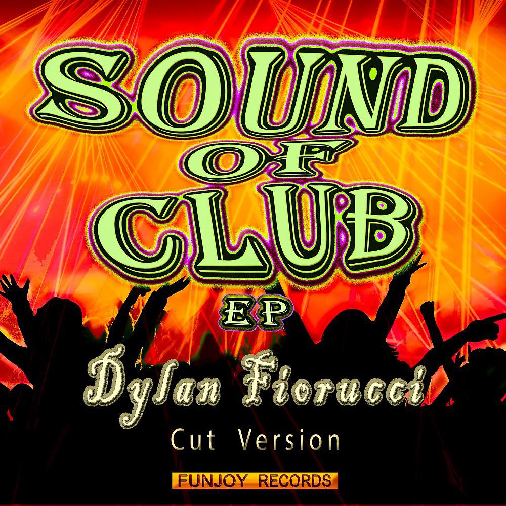 Постер альбома Sound of Club EP (Cut Version)