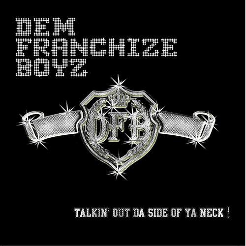 Dem Franchize Boyz - Talkin' Out Da Side Of Ya Neck (Instrumental)
