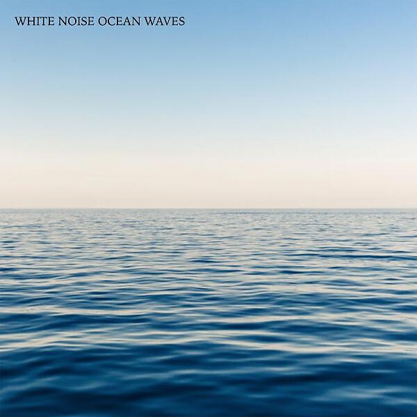 White! Noise - Wave Sounds - Loopable Without Fade (feat. Nature Sounds)