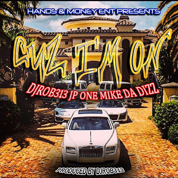 DJRob313 - Cuz I'm On