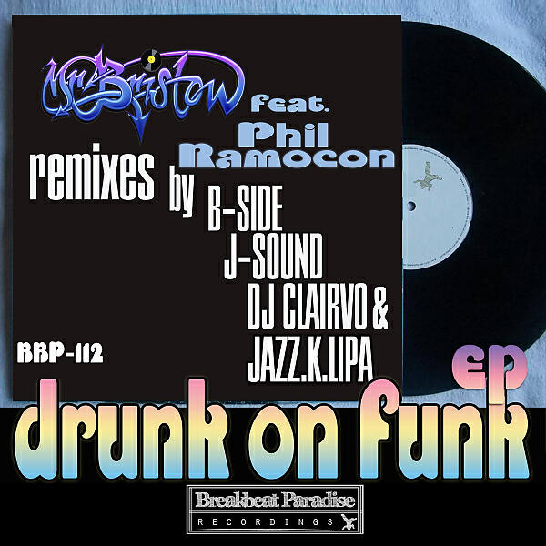 Mr Bristow - Drunk On Funk (feat. Phil Ramocon) (DJ Clairvo Remix)